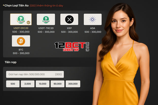Hướng dẫn nạp tiền 12bet bằng tiền ảo usdt